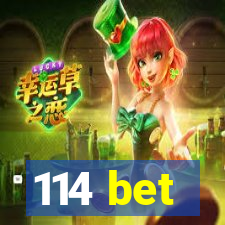 114 bet